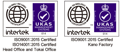 ISO14001/ISO9001 Certified: Head Office and Nagoya Office/ISO9001 Certified: Kano Factory